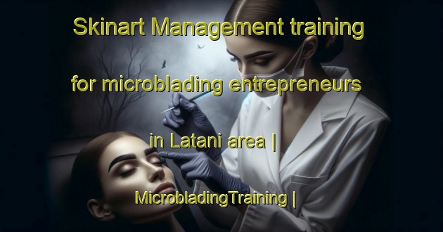 Skinart Management training for microblading entrepreneurs in Latani area | MicrobladingTraining | MicrobladingClasses | SkinartTraining-Bangladesh